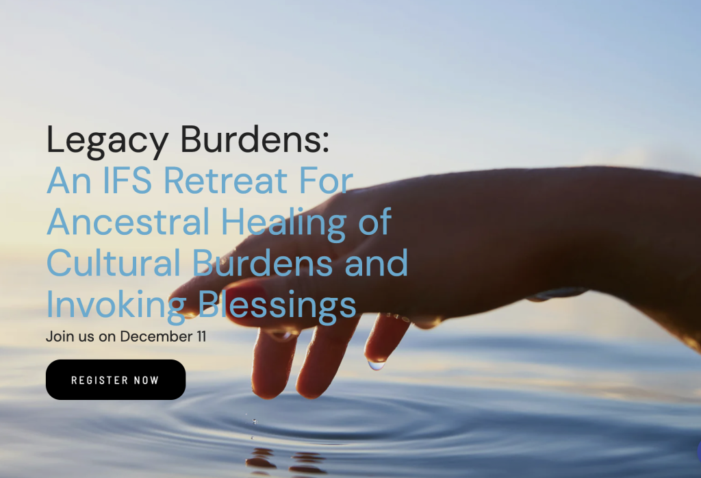 Legacy Burdens IFS Retreat - December 11-13 2026